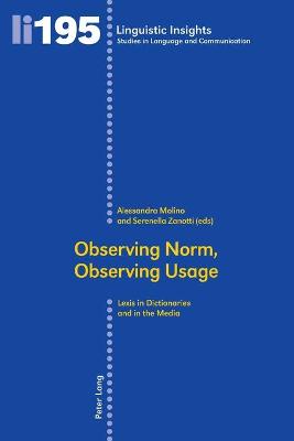 Observing Norm, Observing Usage: Lexis in Dictionaries and the Media