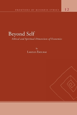 Beyond Self: Ethical and Spiritual Dimensions of Economics New edition