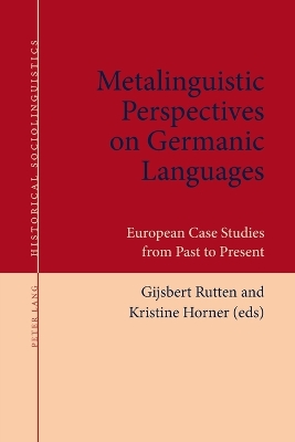 Metalinguistic Perspectives on Germanic Languages: European Case Studies from Past to Present