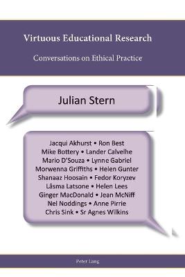 Virtuous Educational Research: Conversations on Ethical Practice