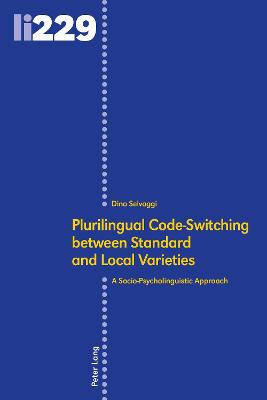 Plurilingual Code-Switching between Standard and Local Varieties: A Socio-Psycholinguistic Approach