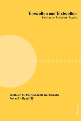 Tierwelten und Textwelten: Beitraege der Bologneser Tagung New edition