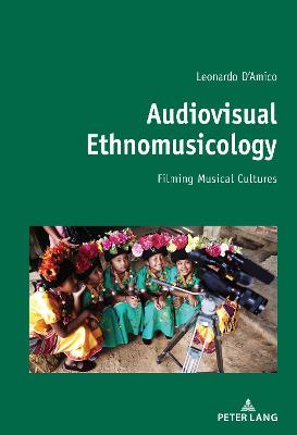 Audiovisual Ethnomusicology: Filming musical cultures