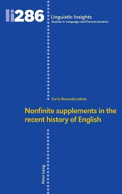 Nonfinite supplements in the recent history of English