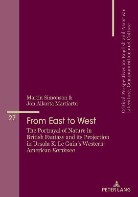 From East to West: The Portrayal of Nature in British Fantasy and its Projection in Ursula K.  Le Guins Western American Earthsea New edition
