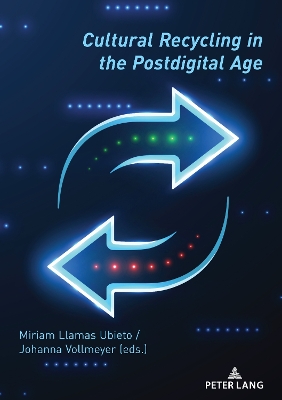 Cultural Recycling in the Postdigital Age New edition