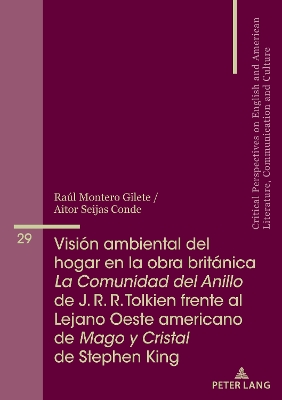 VisiÃ³n ambiental del hogar en la obra britÃ¡nica La Comunidad del Anillo de J. R. R. Tolkien frente al Lejano Oeste americano de Mago y Cristal de Stephen King