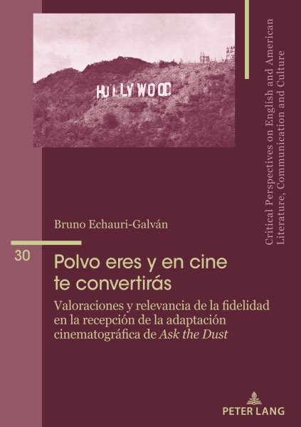 Polvo eres y en cine te convertirÃ¡s: Valoraciones y relevancia  de la fidelidad en la recepcion de critica y publico de la adaptacion cinematografica de Ask the Dust