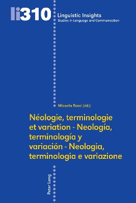 NÃ©ologie, terminologie et variation - NeologÃ­a, terminologÃ­a y variaciÃ³n â€“ Neologia, terminologia e variazione