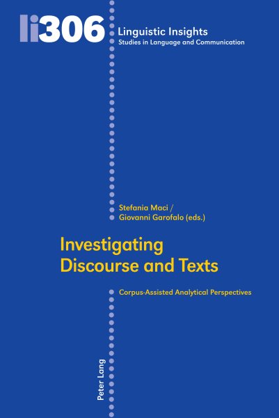 Investigating Discourse and Texts: Corpus-Assisted Analytical Perspectives