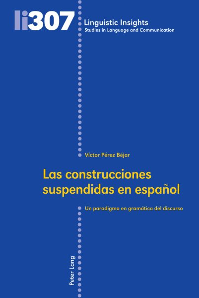 Las construcciones suspendidas en espaÃ±ol: Un paradigma en gramatica del discurso