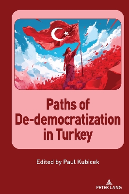 Paths of De-democratization in Turkey New edition