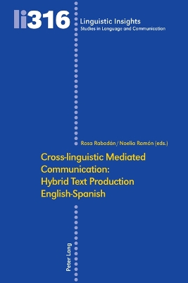 Cross-linguistic Mediated Communication: Hybrid Text Production  English-Spanish New edition