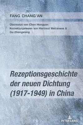 Rezeptionsgeschichte der neuen Dichtung (1917â€“1949) in China