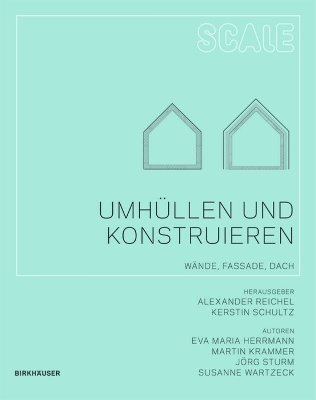 Umhüllen Und Konstruieren: Wände, Fassade, Dach New edition