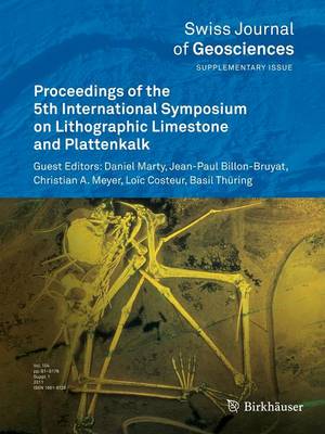 Proceedings of the 5th International Symposium on Lithographic Limestone and  Plattenkalk 2012