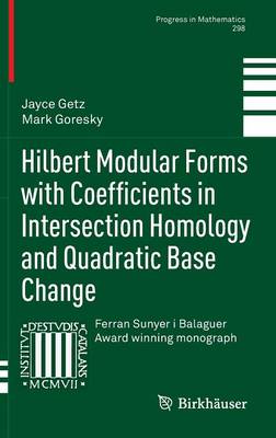 Hilbert Modular Forms with Coefficients in Intersection Homology and  Quadratic Base Change 2012 ed.