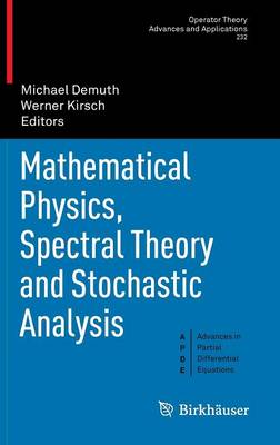 Mathematical Physics, Spectral Theory and Stochastic Analysis