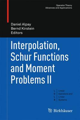 Interpolation, Schur Functions and Moment Problems II 2012 ed.