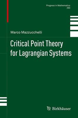Critical Point Theory for Lagrangian Systems 2012 ed.