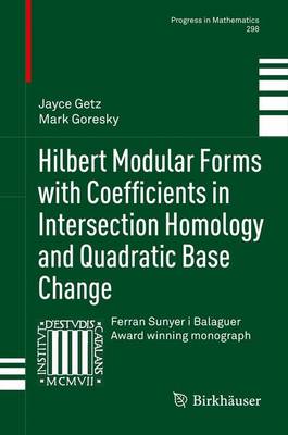 Hilbert Modular Forms with Coefficients in Intersection Homology and  Quadratic Base Change 2012 ed.