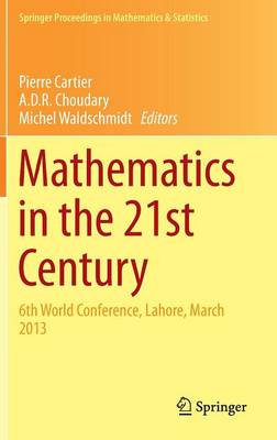 Mathematics in the 21st Century: 6th World Conference, Lahore, March 2013 2015 ed.