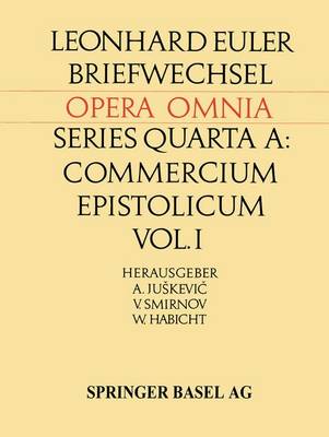 Leonhardi Euleri Commercium Epistolicum / Leonhard Euler Briefwechsel: Descriptio Commercii Epistolici / Beschreibung Zusammenfassungen Der Briefe  Und Verzeichnisse Softcover Reprint of the Origi ed.