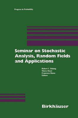 Seminar on Stochastic Analysis, Random Fields and Applications: Centro Stefano Franscini, Ascona, September 1996
