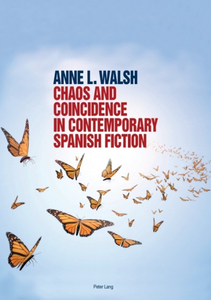 Chaos and Coincidence in Contemporary Spanish Fiction