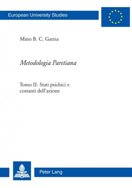 Â«Metodologia ParetianaÂ»: Tomo II: Stati psichici e costanti dell'azione
