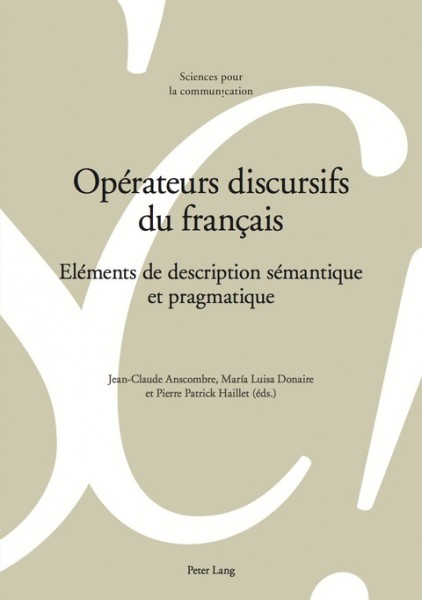 OpÃ©rateurs discursifs du franÃ§ais: Elements de description semantique et pragmatique