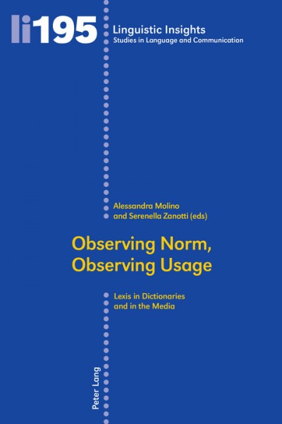 Observing Norm, Observing Usage: Lexis in Dictionaries and the Media