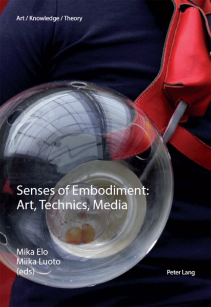 Senses of Embodiment: Art, Technics, Media