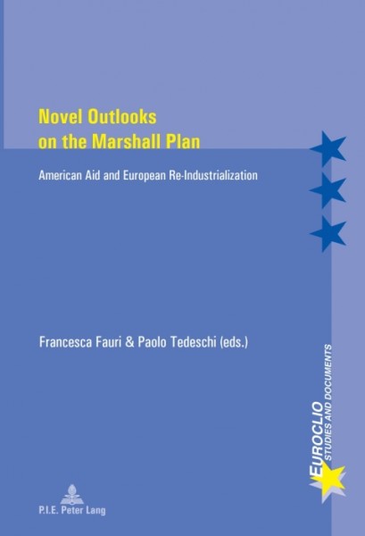 Novel Outlooks on the Marshall Plan: American Aid and European Re-industrialization