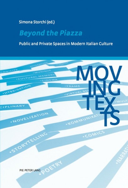 Beyond the Piazza: Public and Private Spaces in Modern Italian Culture