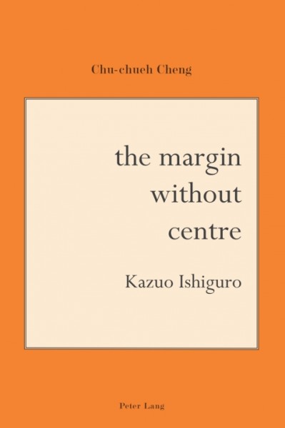 Margin Without Centre: Kazuo Ishiguro