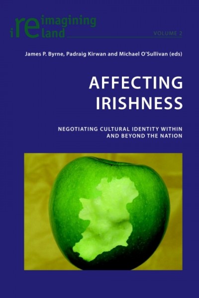 Affecting Irishness: Negotiating Cultural Identity Within and Beyond the Nation