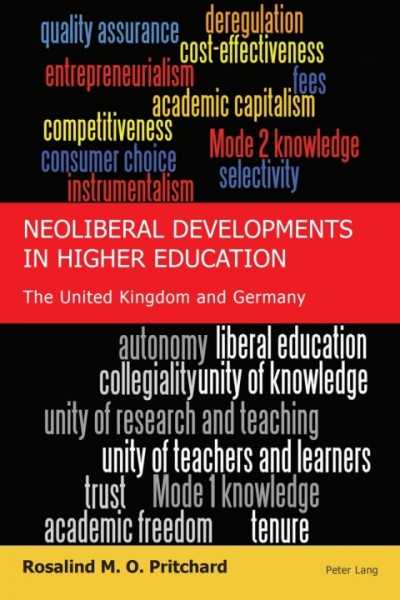 Neoliberal Developments in Higher Education: The United Kingdom and Germany