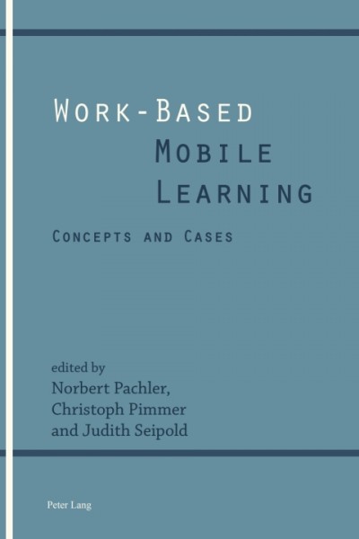 Work-Based Mobile Learning: Concepts and Cases