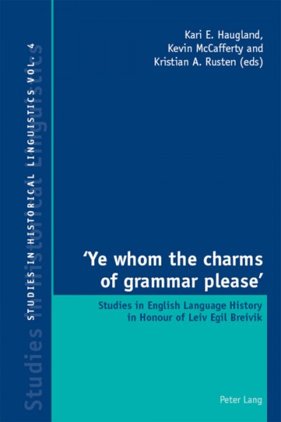 'Ye whom the charms of grammar please': Studies in English Language History in Honour of Leiv Egil Breivik