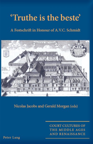 'Truthe is the beste': A Festschrift in Honour of A.V.C. Schmidt