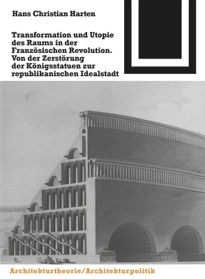 Transformation und Utopie des Raums in der FranzÃ¶sischen Revolution