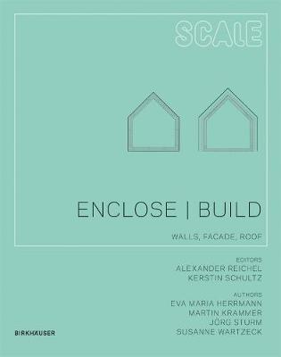 Enclose | Build: Walls, Facade, Roof