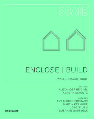 Enclose | Build: Walls, Facade, Roof