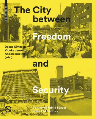 City Between Freedom and Security: Contested Public Spaces in the 21st Century New edition