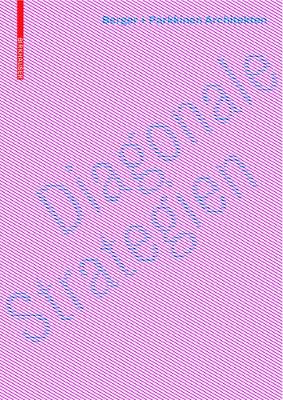 Diagonale Strategien: Berger+Parkkinen Architekten