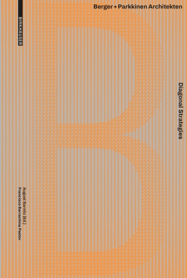 Diagonal Strategies: BergerplusParkkinen Architekten