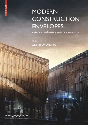 Modern Construction Envelopes: Systems for architectural design and prototyping 3rd ed.