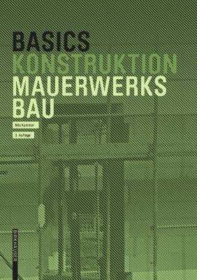 Basics Mauerwerksbau 3rd Revised edition