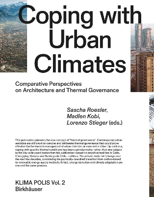 Coping with Urban Climates: Comparative Perspectives on Architecture and Thermal Governance New edition